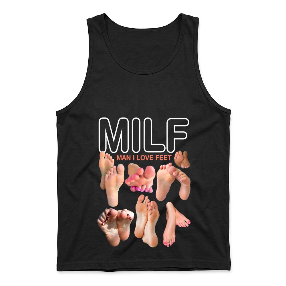 Product MILF Man I Love Feet Shirt Tank Top