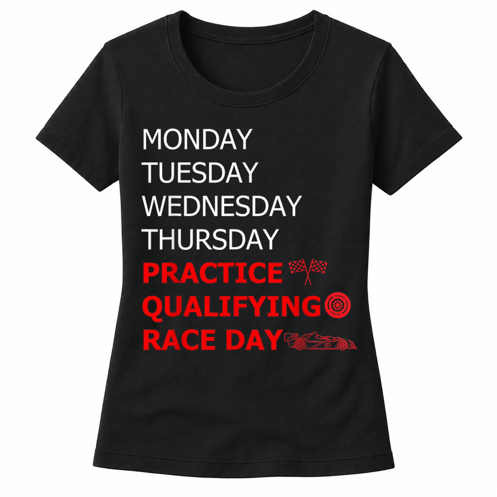 Product Monday Tuesday Thursday Training Qualifying Race Day T Shirt Women's T-shirts