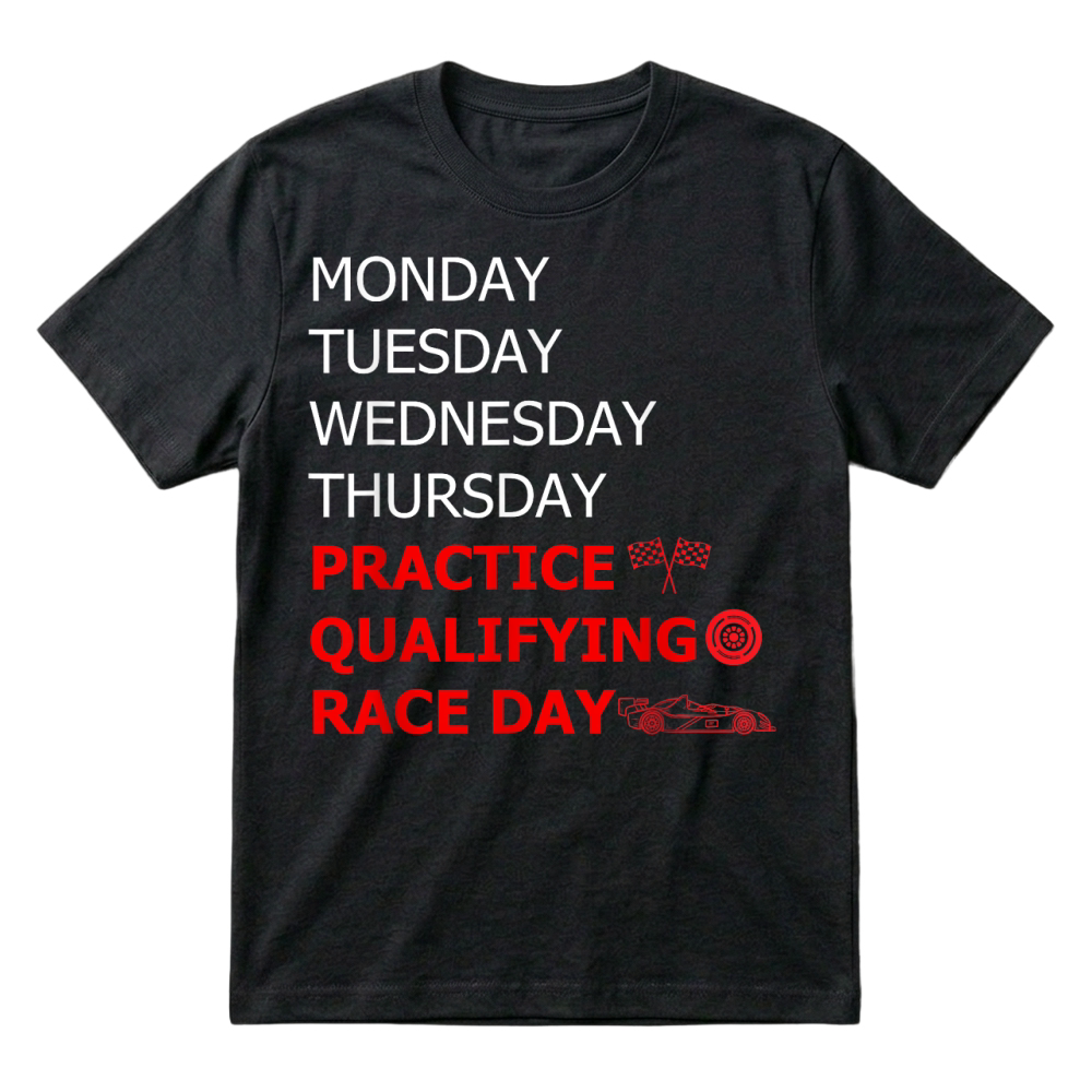 Product Monday Tuesday Thursday Training Qualifying Race Day T Shirt T-Shirt
