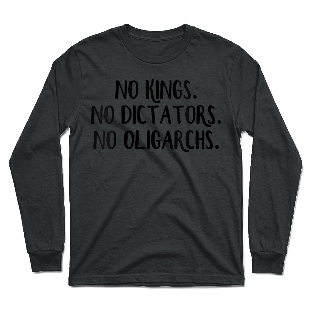 Product No Kings No Dictators No Oligarchs Unisex Longsleeve