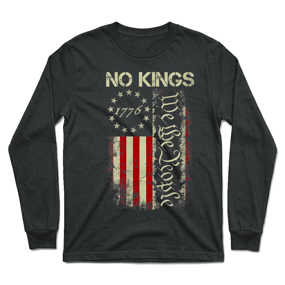 Product No Kings Protest Political Patriotic Unisex Longsleeve