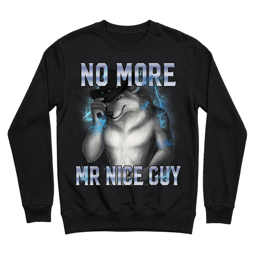 Product No More Mr Nice Guy Funny Alpha Wolf Meme Unhinged Brainrot T Shirt Unisex Sweatshirt