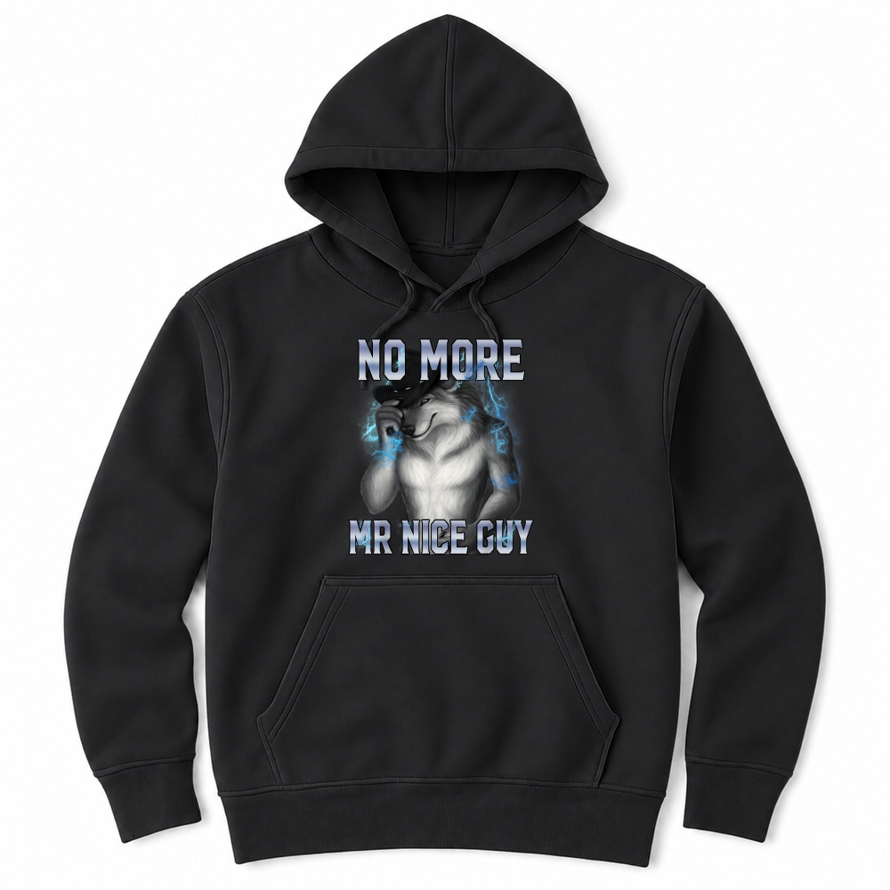 Product No More Mr Nice Guy Funny Alpha Wolf Meme Unhinged Brainrot T Shirt Unisex Hoodie