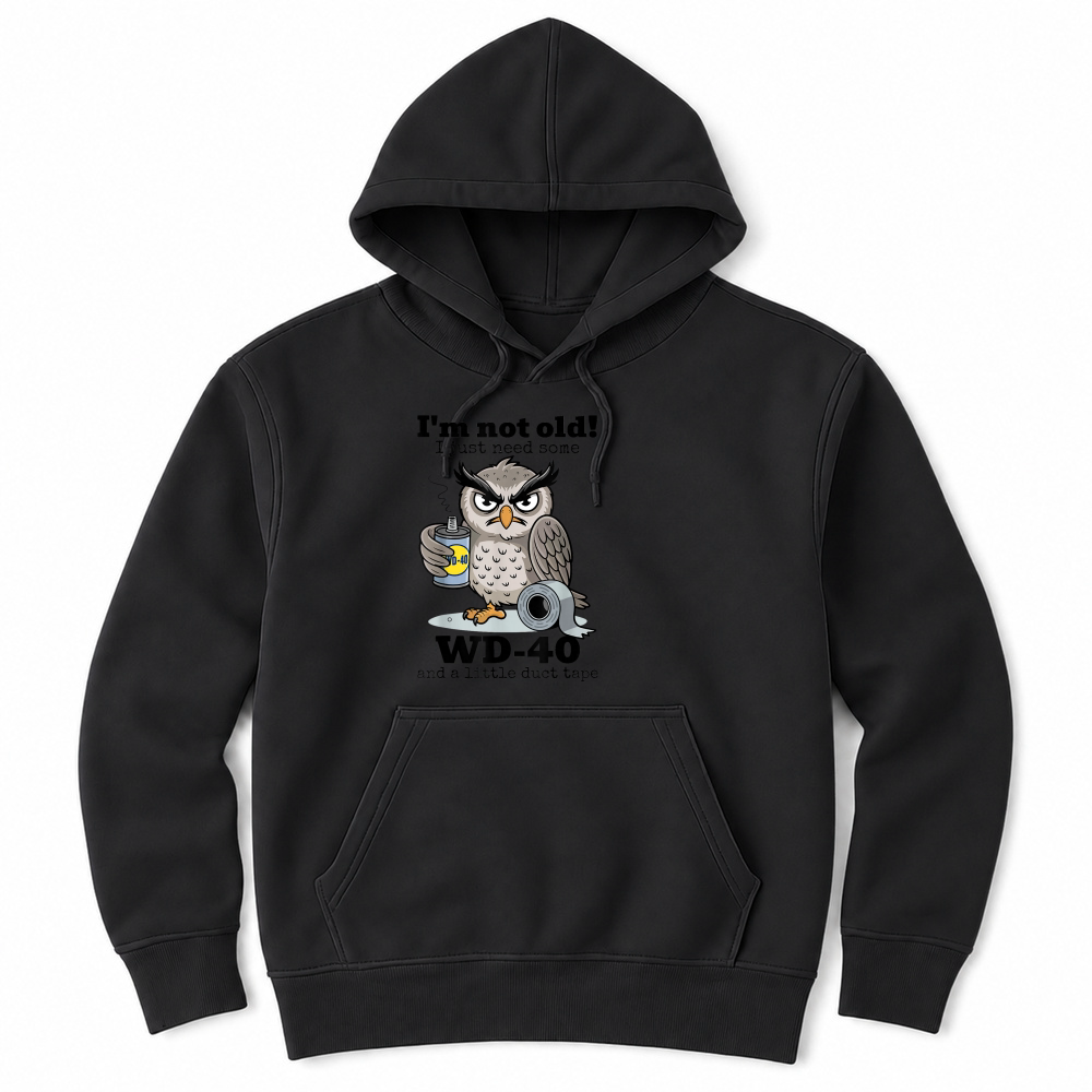 Product Owl I'm Not Old I Just Need Some WD 40 & A Little Duct Tape T Shirt Unisex Hoodie