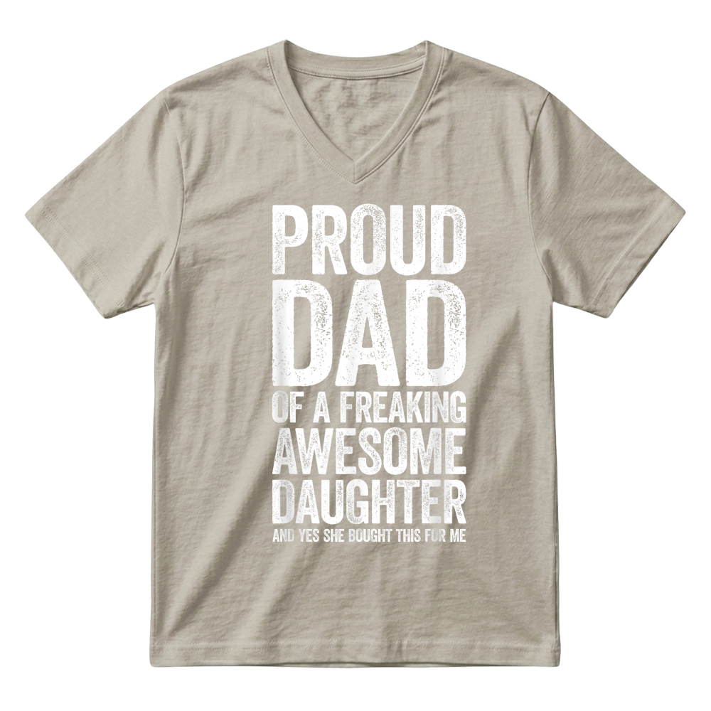 Product Proud Dad of A Freaking Awesome Daughter Shirt Fathers Day T Shirt V-Neck T-shirt