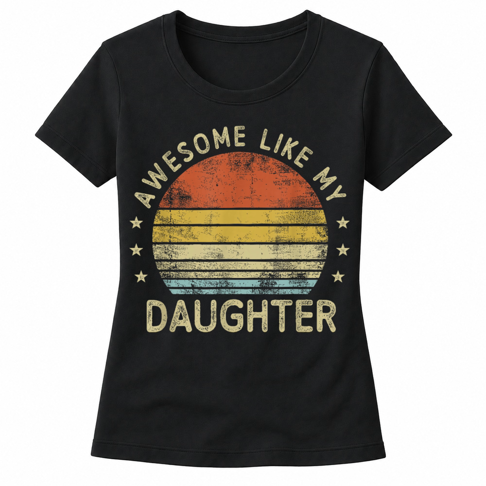 Product Retro Awesome Like My Daughter Funny Fathers Day Dad Gifts T Shirt Women's T-shirts