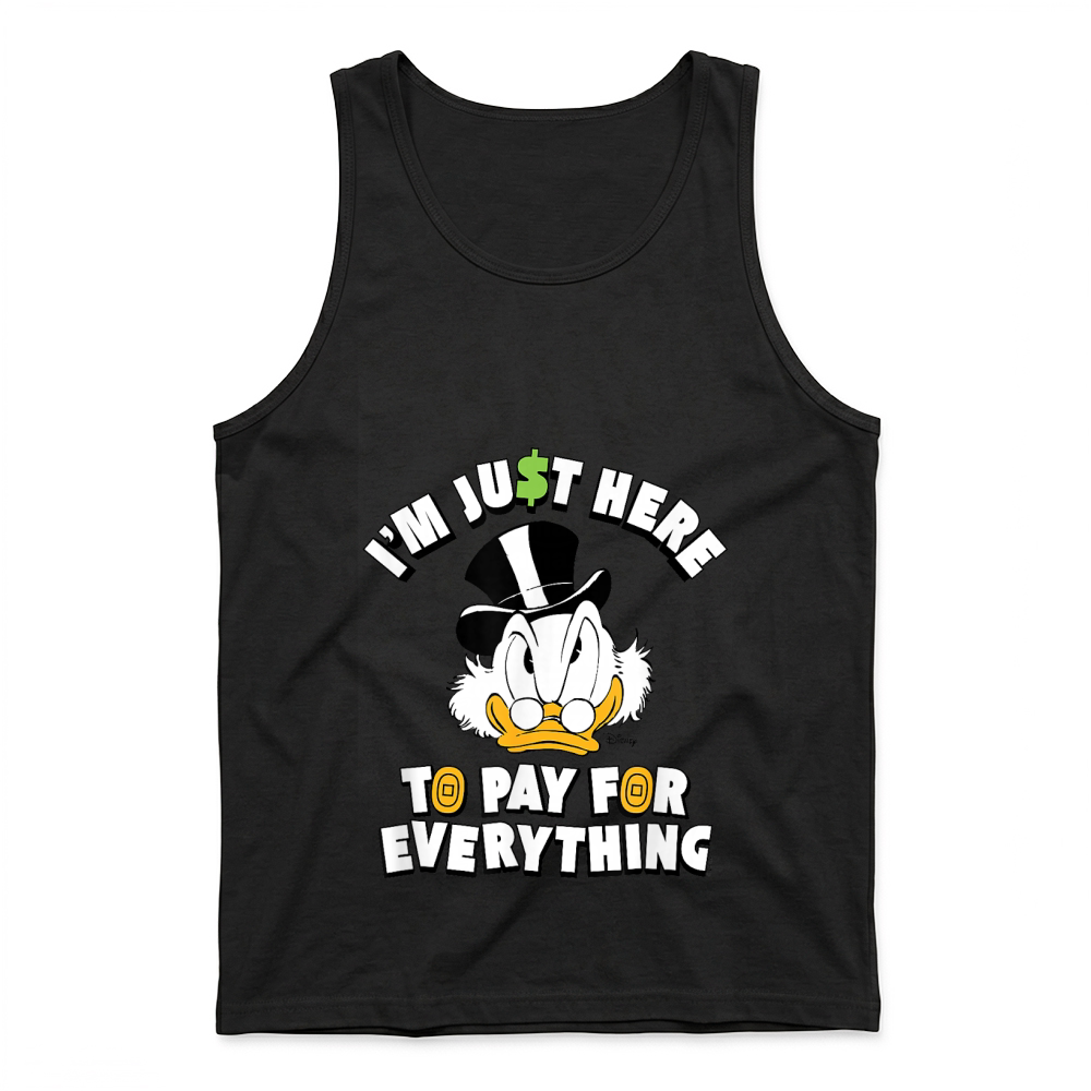 Product Scrooge McDuck I'm Just Here to Pay for Everything T Shirt Tank Top