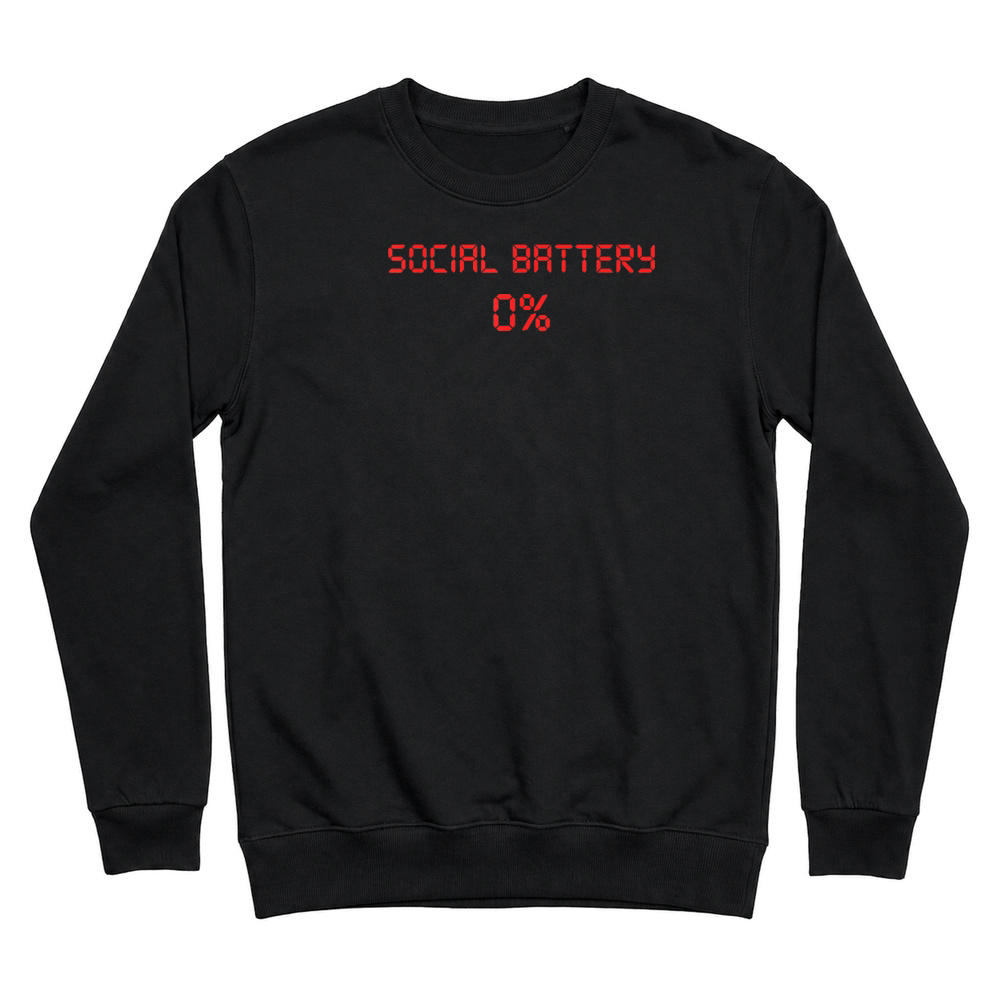 Product Social Battery 0% Funny Introvert Digital Text T Shirt Unisex Sweatshirt