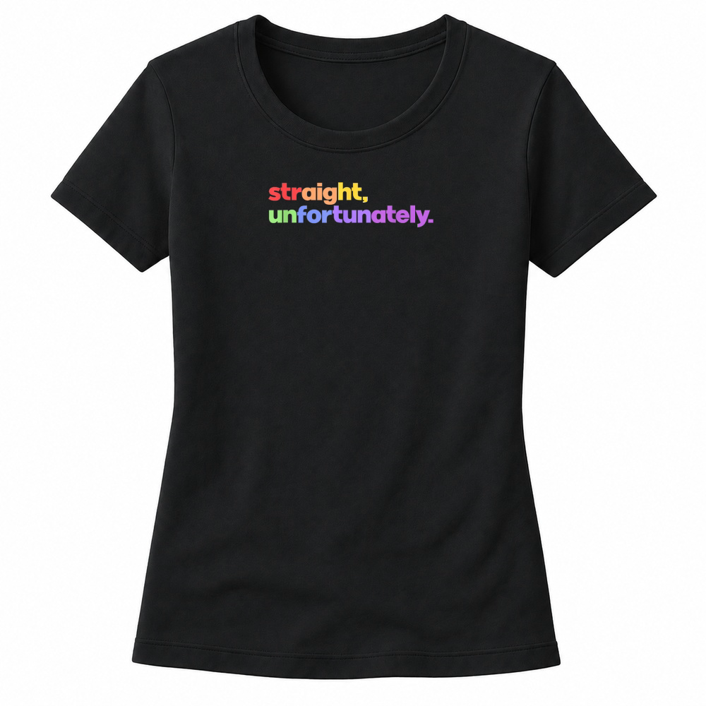 Product Straight Unfortunately Rainbow Pride Ally LGBTQ Gay T Shirt Women's T-shirts
