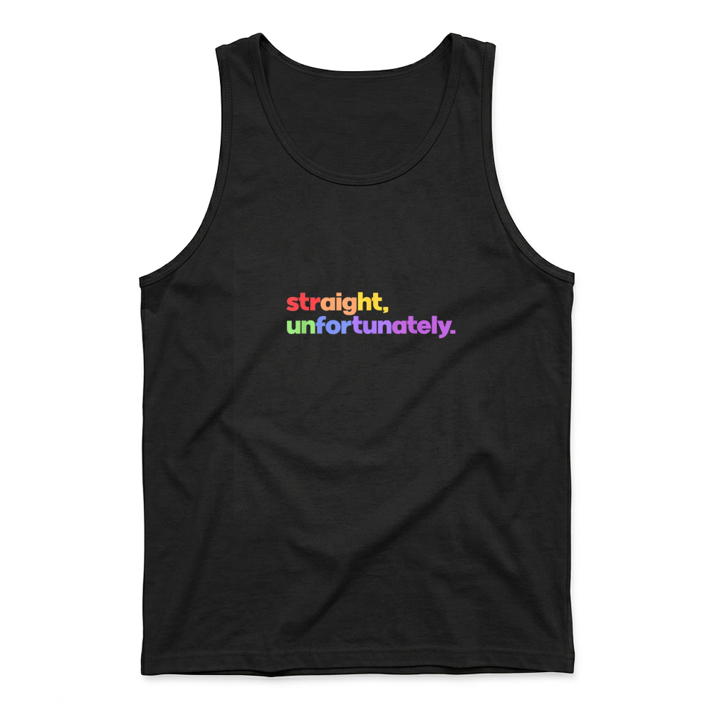 Product Straight Unfortunately Rainbow Pride Ally LGBTQ Gay T Shirt Tank Top