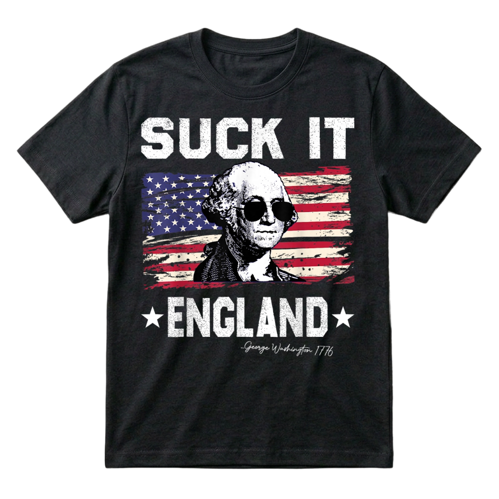 Product Suck It England Funny 4th of July George Washington 1776 T-Shirt