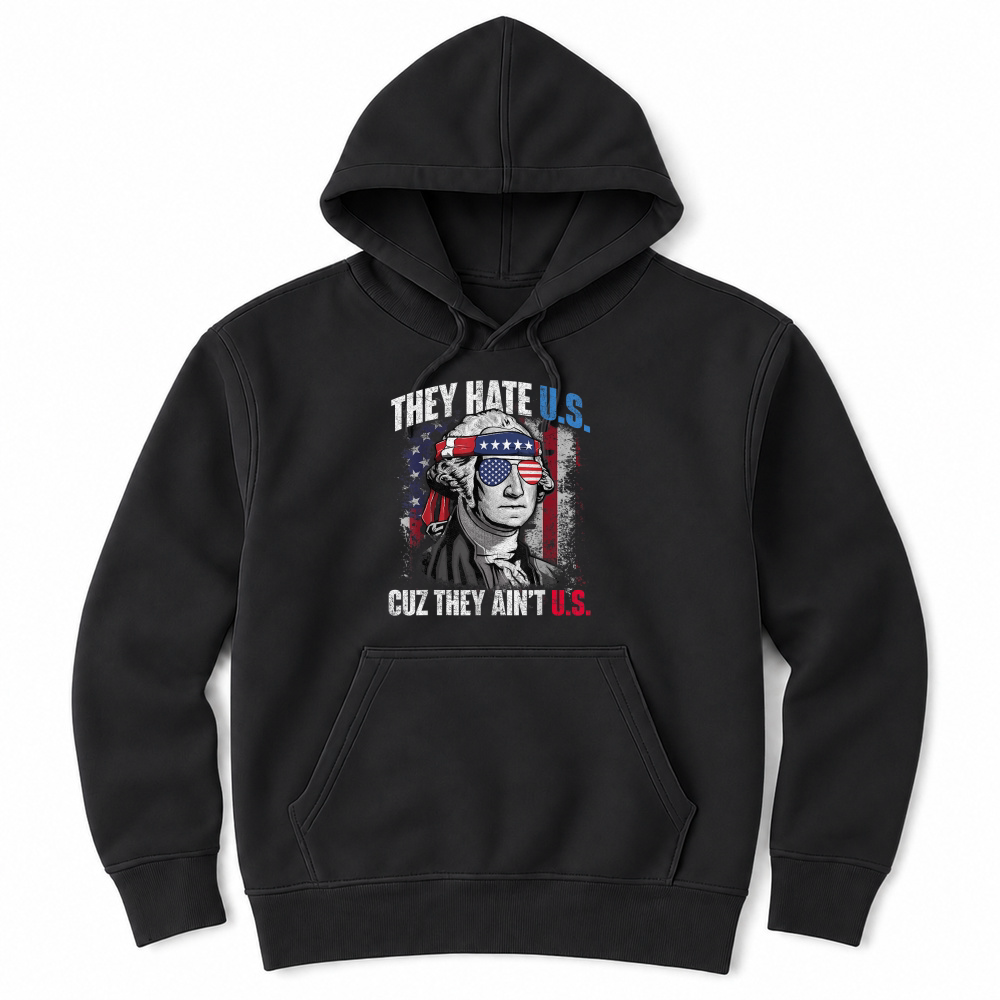 Product They Hate Us Cuz They Ain't Us USA American Flag 4th of July T Shirt Unisex Hoodie