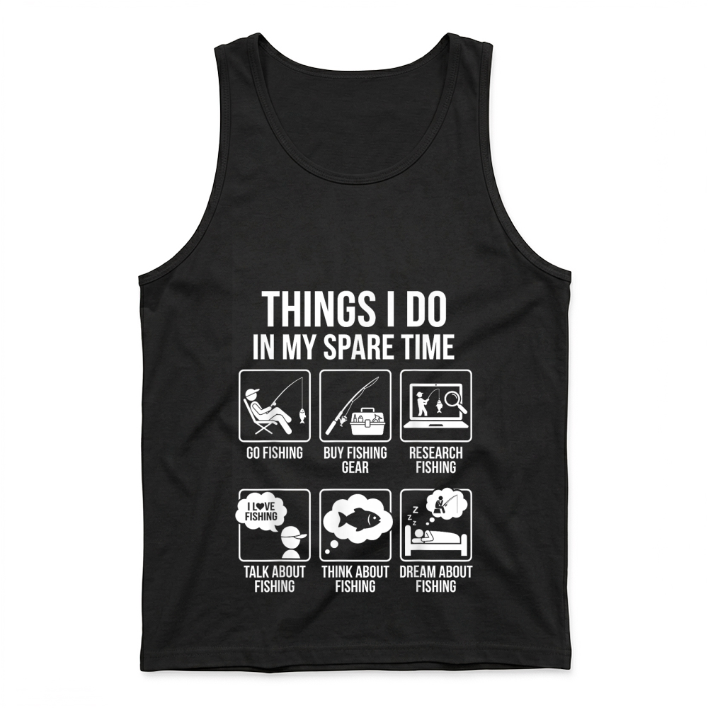Product Things I Do in My Spare Time Funny Fishing Humor T Shirt Tank Top