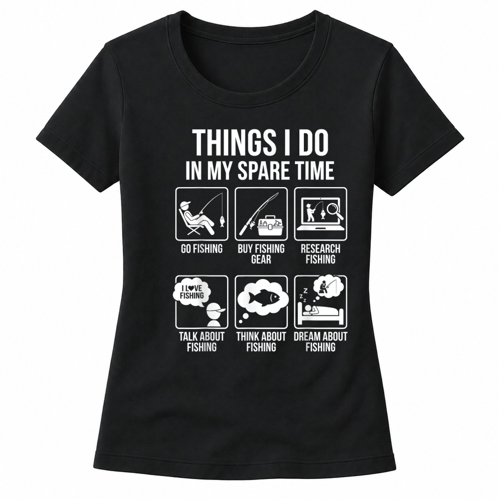 Product Things I Do in My Spare Time Funny Fishing Humor T Shirt Women's T-shirts