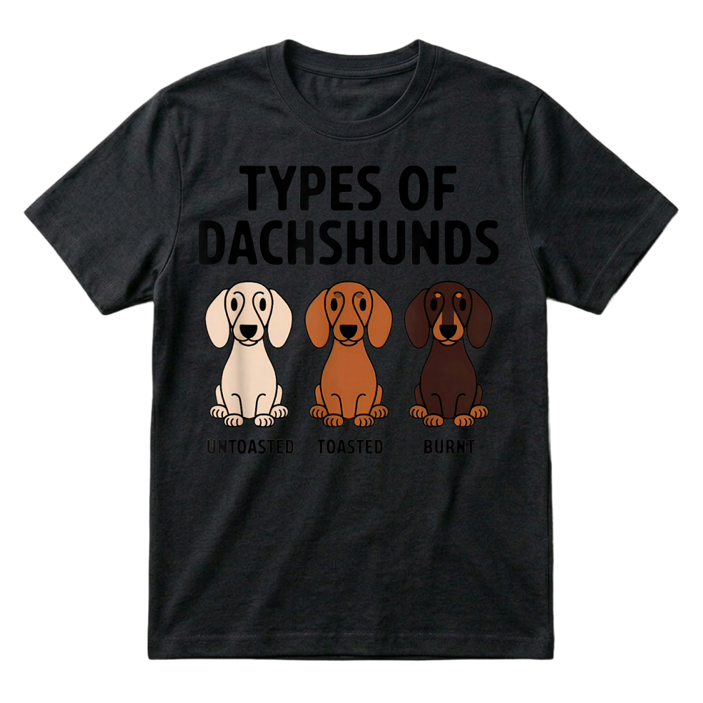 Product Types of Dachshund Funny Wiener Sausage Dog T Shirt T-Shirt