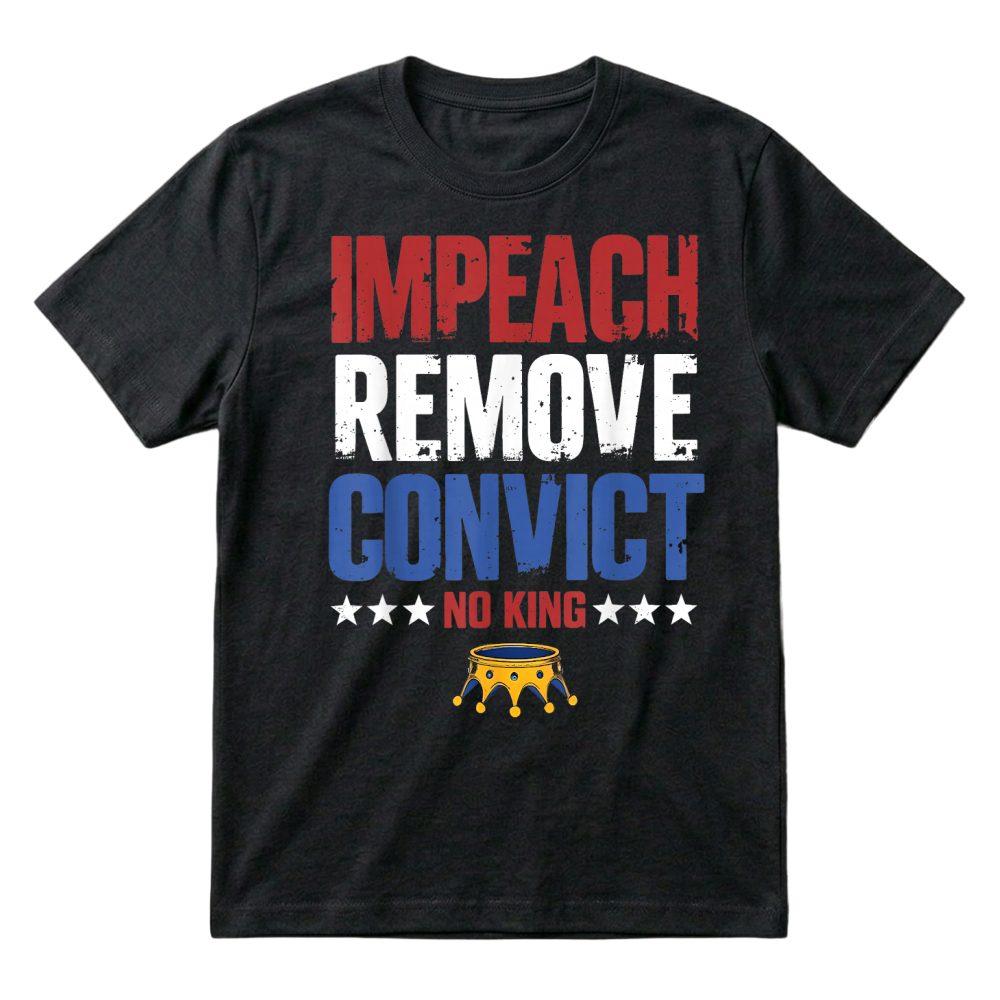 Product Vintage Impeach Remove Convict No Kings Since 1776 Protest T Shirt T-Shirt
