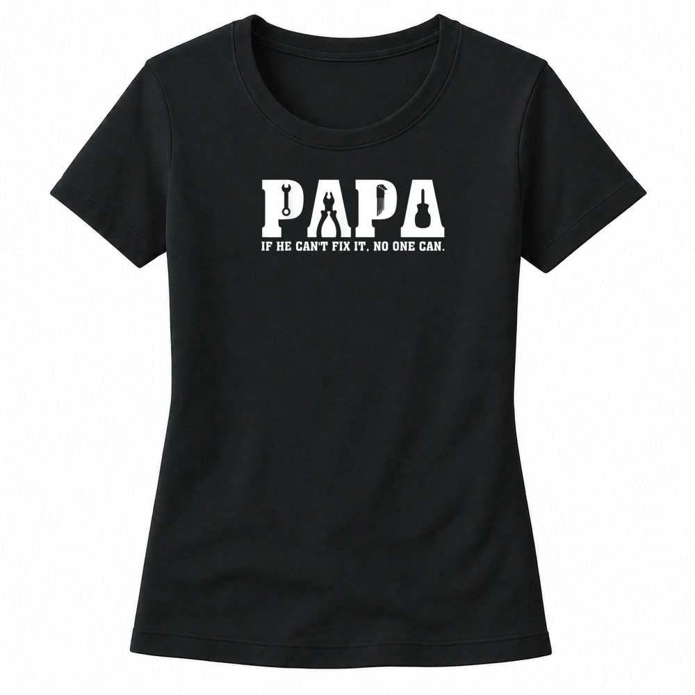 Product Vintage Papa If He Can't Fix It No One Can Father's Day T Shirt Women's T-shirts