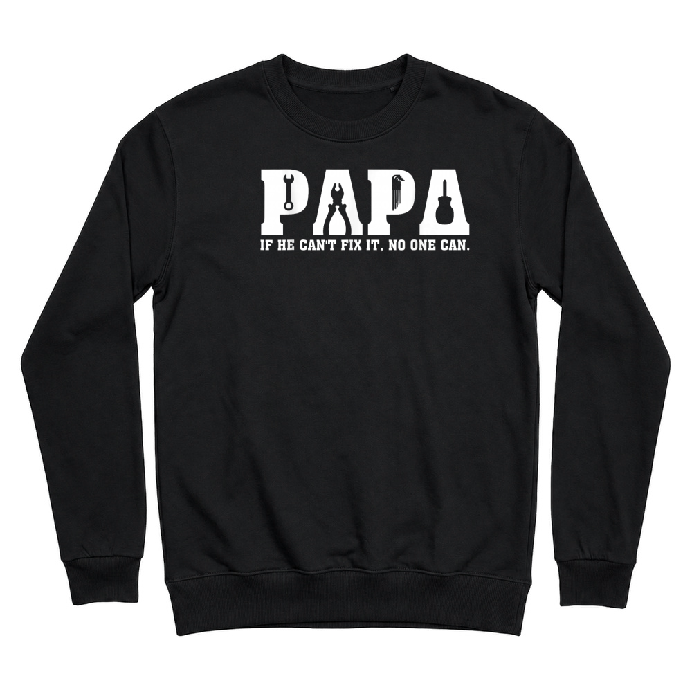 Product Vintage Papa If He Can't Fix It No One Can Father's Day T Shirt Unisex Sweatshirt