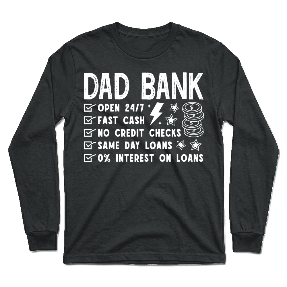 Product Dad Bank Funny Dad Fathers Day Unisex Longsleeve