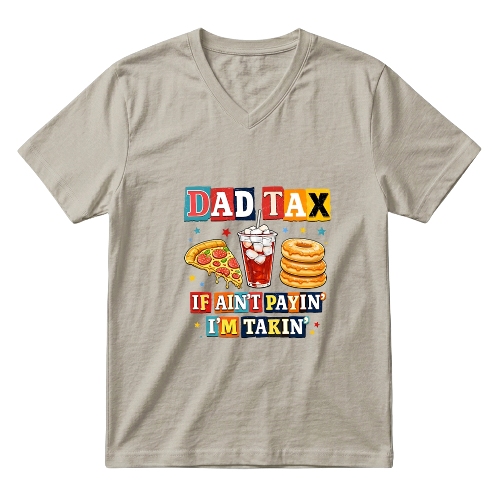 Product Dad Tax Funny Father's Day V-Neck T-shirt