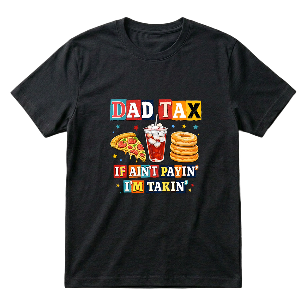 Product Dad Tax Funny Father's Day T-Shirt