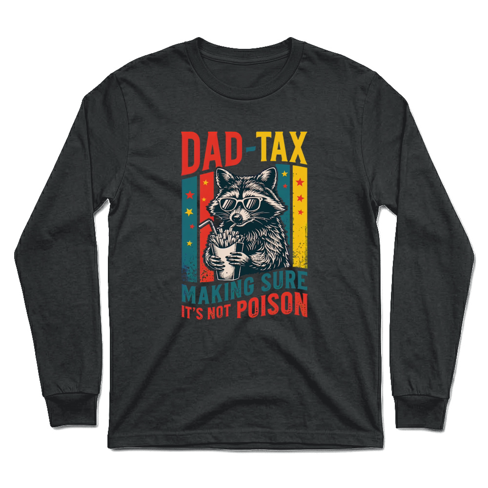 Product Dad Tax Funny Raccoon Father’s Day Unisex Longsleeve