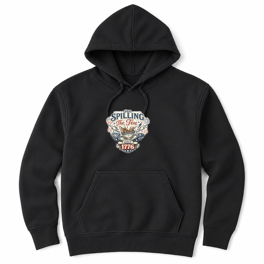 Product 4th of July Still Spilling Tea Since Unisex Hoodie
