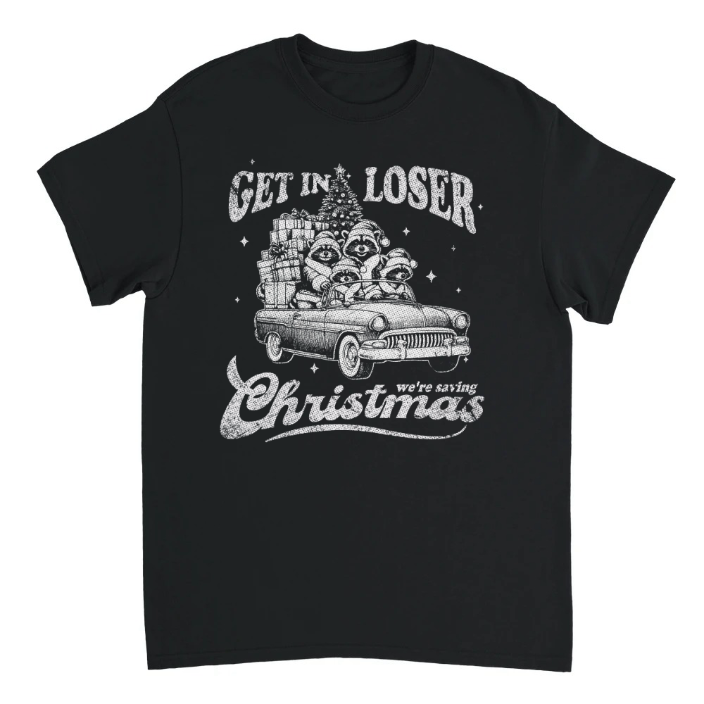 Product Get in Loser Raccoon Christmas D White TR GR Unisex T-shirt