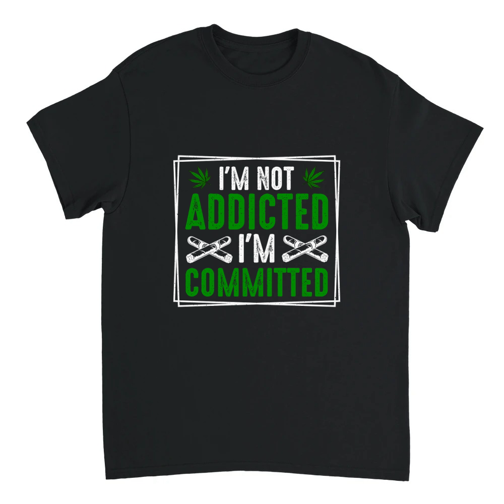 Product I'm not addicted i'm committed Unisex T-shirt