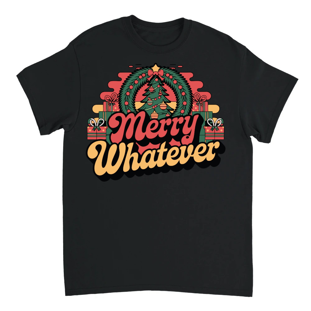 Product Merry Whatever Unisex T-shirt