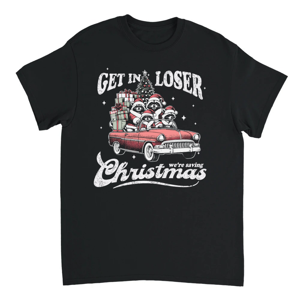 Product Get in Loser Raccoon Christmas White Green Red Car TR Unisex T-shirt