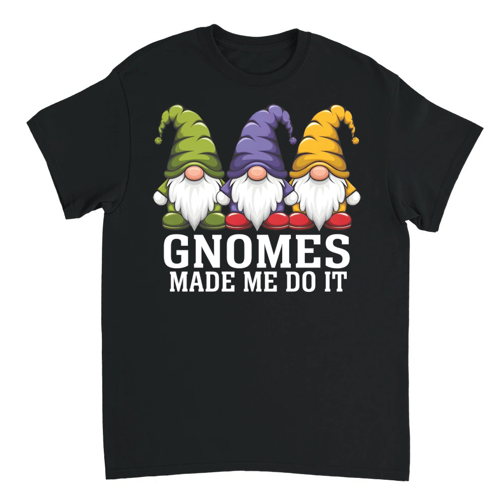 Product Gnomes made me do it 3 Unisex T-shirt
