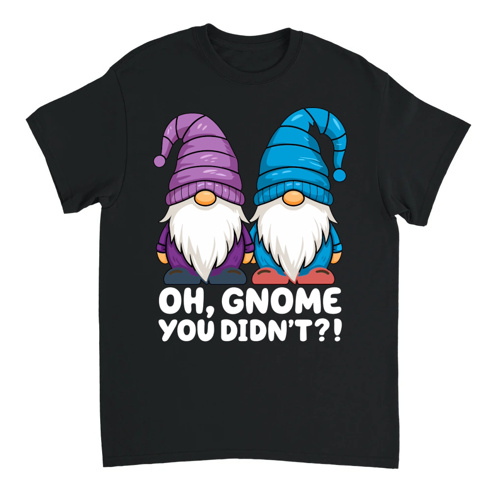 Product Oh,gnome you didn't! Unisex T-shirt