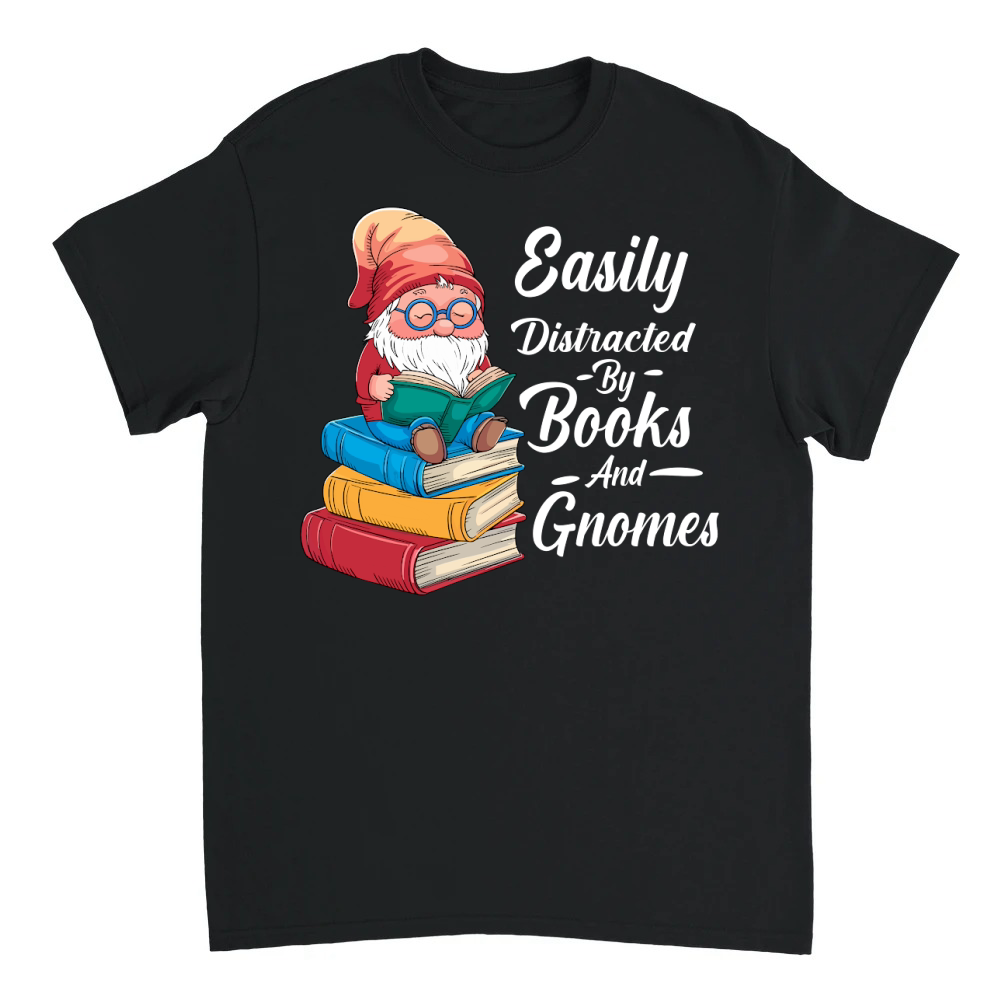 Product Easily distracted by books and gnomes Unisex T-shirt