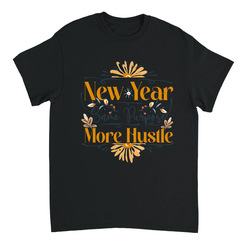 Product New year, same purpose. More hustle Unisex T-shirt