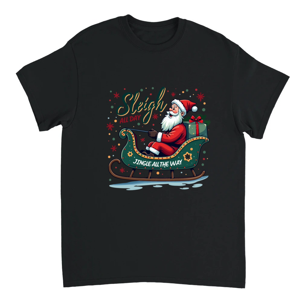 Product Sleigh all day jingle all the way 18 Unisex T-shirt