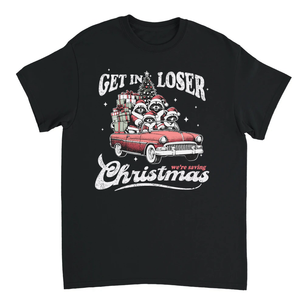 Product Get in Loser Raccoon Christmas White Green Red Car Unisex T-shirt