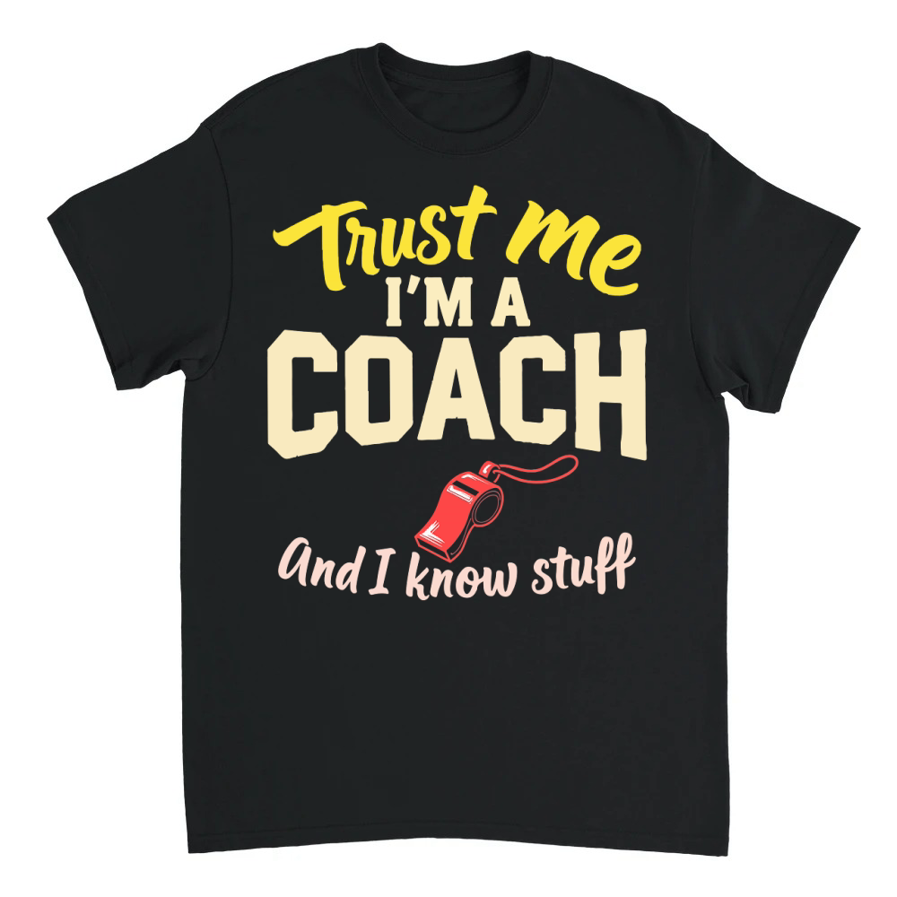 Product Trust me i'm a coach and i know stuff Unisex T-shirt