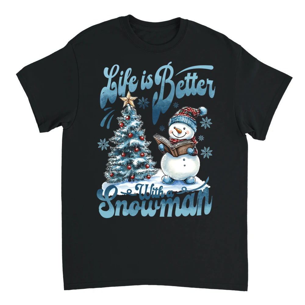 Product Life is better with a snowman Unisex T-shirt