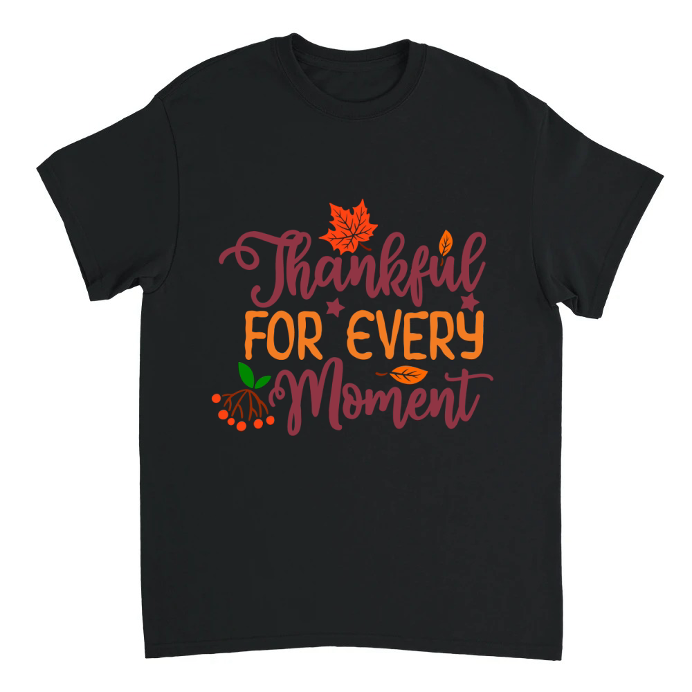 Product Thankful For Every Moment Unisex T-shirt