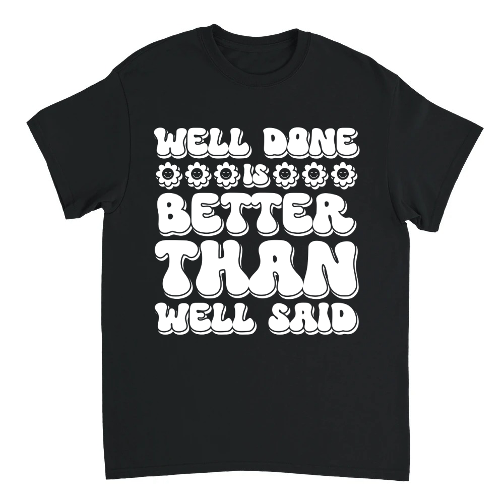 Product Well done is better than well said 4 Unisex T-shirt